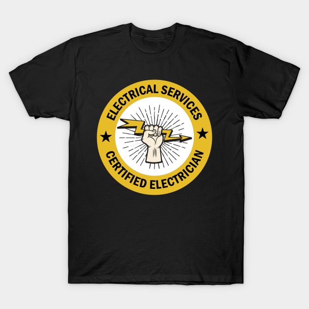 Electrical services Certified Electrician cute design for electrical workers and Electricians T-Shirt by ArtoBagsPlus